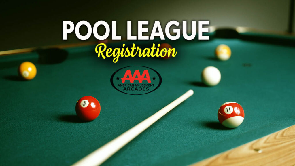 Register for a pool league through AAA!